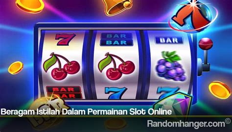 mengenai istilah judi dalam slot game|Bahasa Slot Online: Istilah.